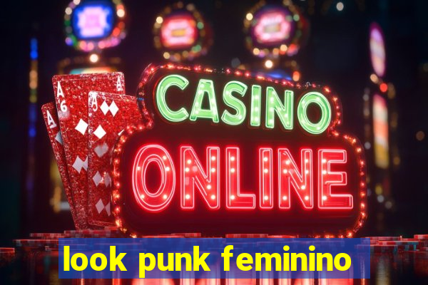 look punk feminino